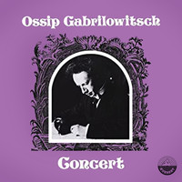 Ossip Gabrilowitsch - Ossip Gabrilowitsch Concert