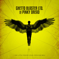 Ghetto Blaster Ltd. - I Say Little Prayer (Dual Sessions Mix)