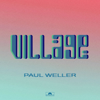 Paul Weller - Village