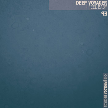 Deep Voyager - I Feel Baby - EP