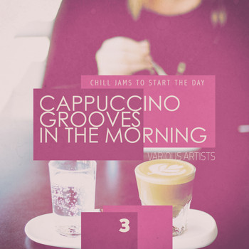 Various Artists - Cappuccino Grooves in the Morning - 3