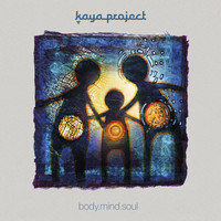 Kaya Project - Body.Mind.Soul