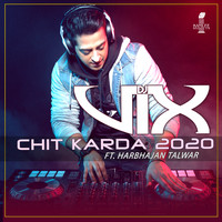 DJ Vix - Chit Karda 2020