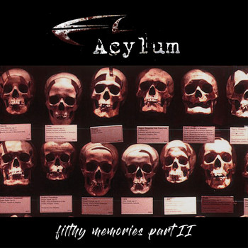 Acylum - Filthy Memories, Pt. 2