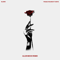 Blanke - Fragile Violence (Allen Mock Remix)