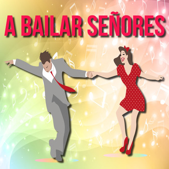 Various Artists - A Bailar Señores