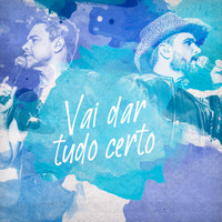 Zezé Di Camargo & Luciano - Vai Dar Tudo Certo