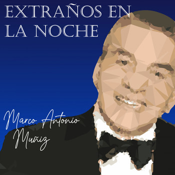 Marco Antonio Muñiz - Extraños en la Noche