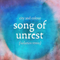 City And Colour - Song of Unrest (Isolation Remix)