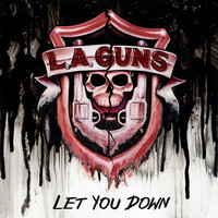 L.A. Guns - Let You Down