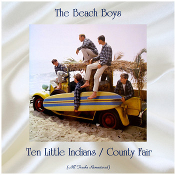 The Beach Boys - Ten Little Indians / County Fair (All Tracks Remastered)
