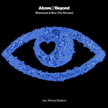 Above & Beyond feat. Richard Bedford - Bittersweet & Blue (The Remixes)