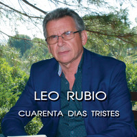 Leo Rubio - Cuarenta Días Tristes