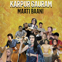 Maati Baani - Karpur Gauram
