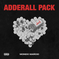 Mondo Marcio - Adderall Pack (Explicit)