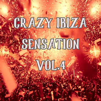 Various Artists - Crazy Ibiza Sensation, Vol.4 (BEST SELECTION OF CLUBBING HOUSE & TECH HOUSE TRACKS)