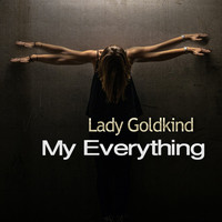 Lady Goldkind - My Everything
