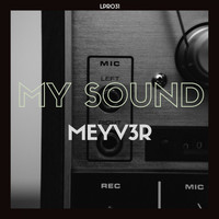 Meyv3r - My Sound