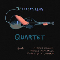Battista Lena - Quartet (feat. Claudio Filippini, Daniele Mencarelli & Marcello Di Leonardo)