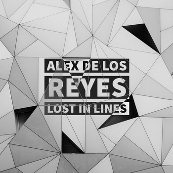 Alex De Los Reyes - Lost In Lines
