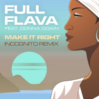 Full Flava feat. Donna Odain - Make It Right (Incognito Remix)