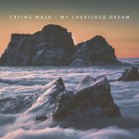 Crying Mask - My Cherished Dream