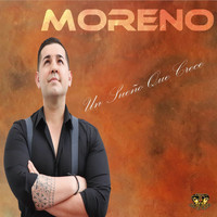 Moreno - Un Sueño Que Crece
