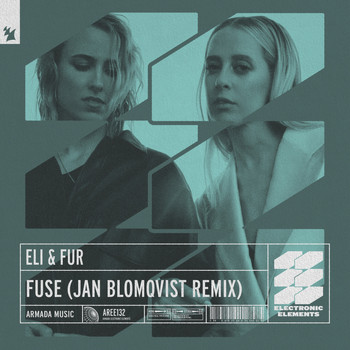 Eli & Fur - Fuse (Jan Blomqvist Remix)