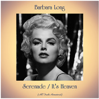 Barbara Long - Serenade / It's Heaven (All Tracks Remastered)