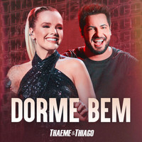 Thaeme & Thiago - Dorme Bem (Ao Vivo)