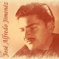Jose Alfredo Jimenez - José Alfredo Jimenéz