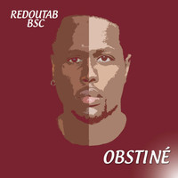 Redoutab Bsc - Obstiné (Explicit)