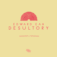 Edward Ean - Desultory