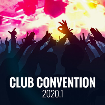 Various Artists - Club Convention 2020.1 (Explicit)