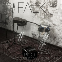 Falk - Pilot (Acoustic Session) (Acoustic Session)
