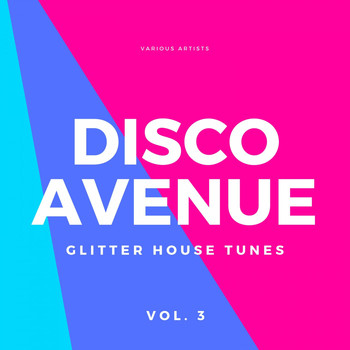 Various Artists - Disco Avenue (Glitter House Tunes), Vol. 3