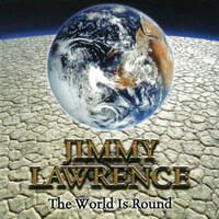 Jimmy Lawrence - The World is Round