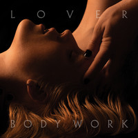 Lover - Body Work (Explicit)