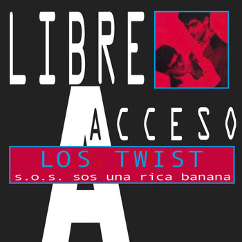 Los Twist - S.O.S. Sos Una Rica Banana - Serie Libre Acceso