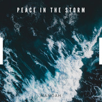 Manoah - Peace in the Storm