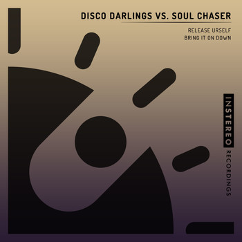 Disco Darlings vs. Soul Chaser - Release Urself