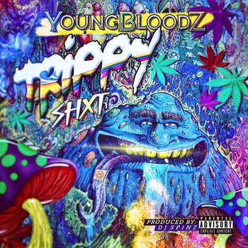 Youngbloodz - Trippy Shit (Explicit)
