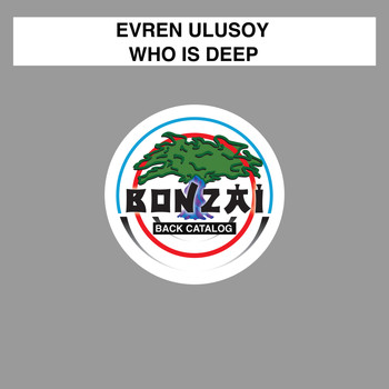 Evren Ulusoy - Who Is Deep