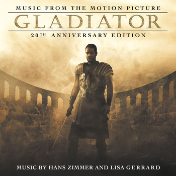 The Lyndhurst Orchestra, Gavin Greenaway, Hans Zimmer, Lisa Gerrard - Gladiator: 20th Anniversary Edition