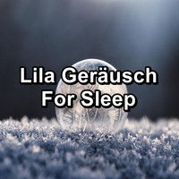 Study Music & Sounds - Lila GerÃ¤usch For Sleep
