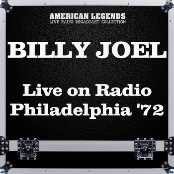 Billy Joel - Live on Radio Philadelphia '72