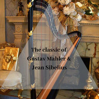Gustav Mahler - The classic of Gustav Mahler & Jean Sibelius