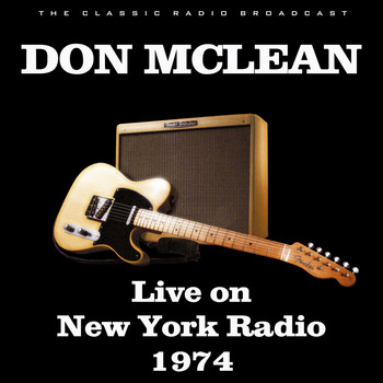 Don McLean - Live on New York Radio 1974 (Live)