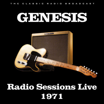 Genesis - Radio Sessions Live 1971 (Live)