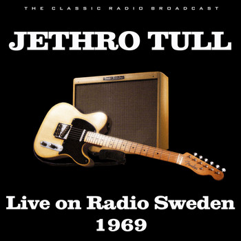 Jethro Tull - Live on Radio Sweden 1969 (Live)
